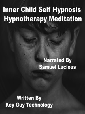 cover image of Inner Child Self Hypnosis Hypnotherapy Meditation